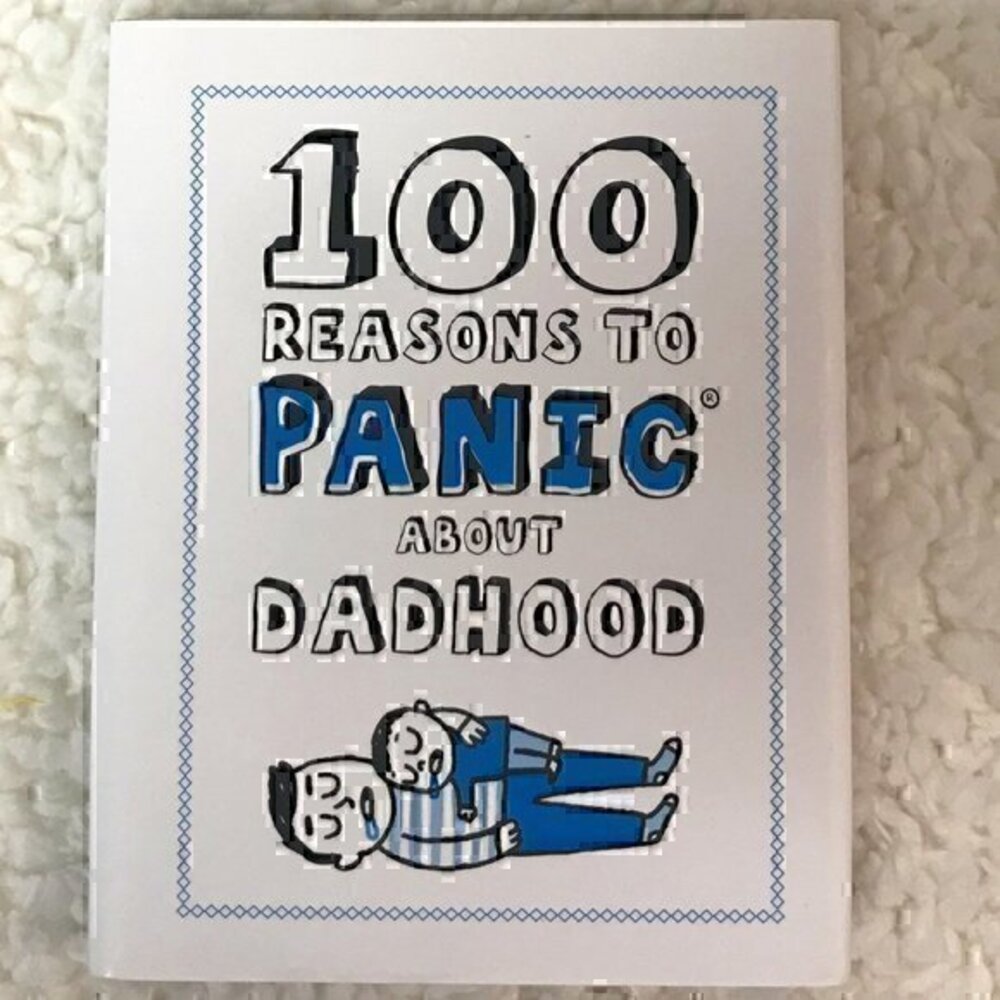 Knock Knock 100 Reasons to Panic About "Dadhood" Book
